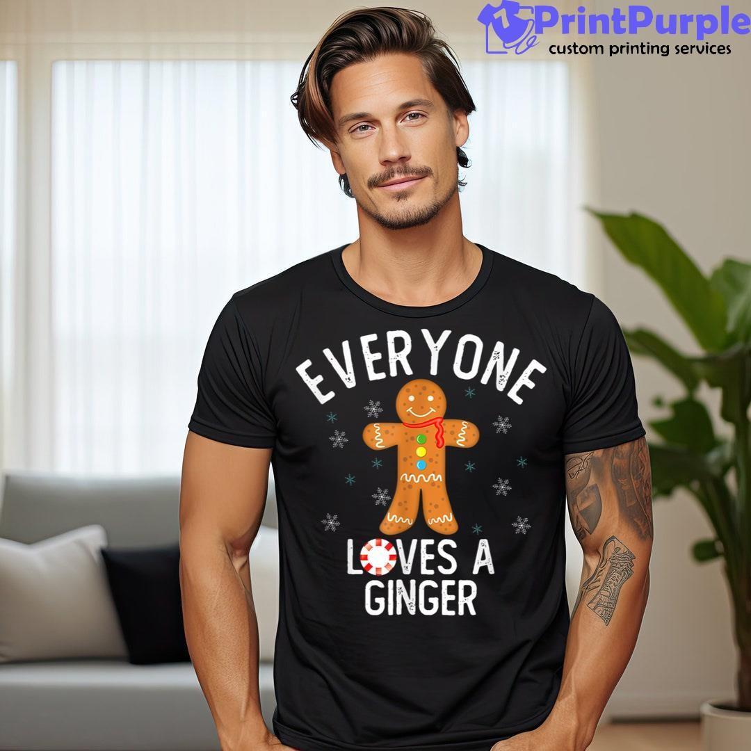 Everyone Loves A Ginger Christmas Ginger Man Shirt - Designed And Sold By 7Printpurple