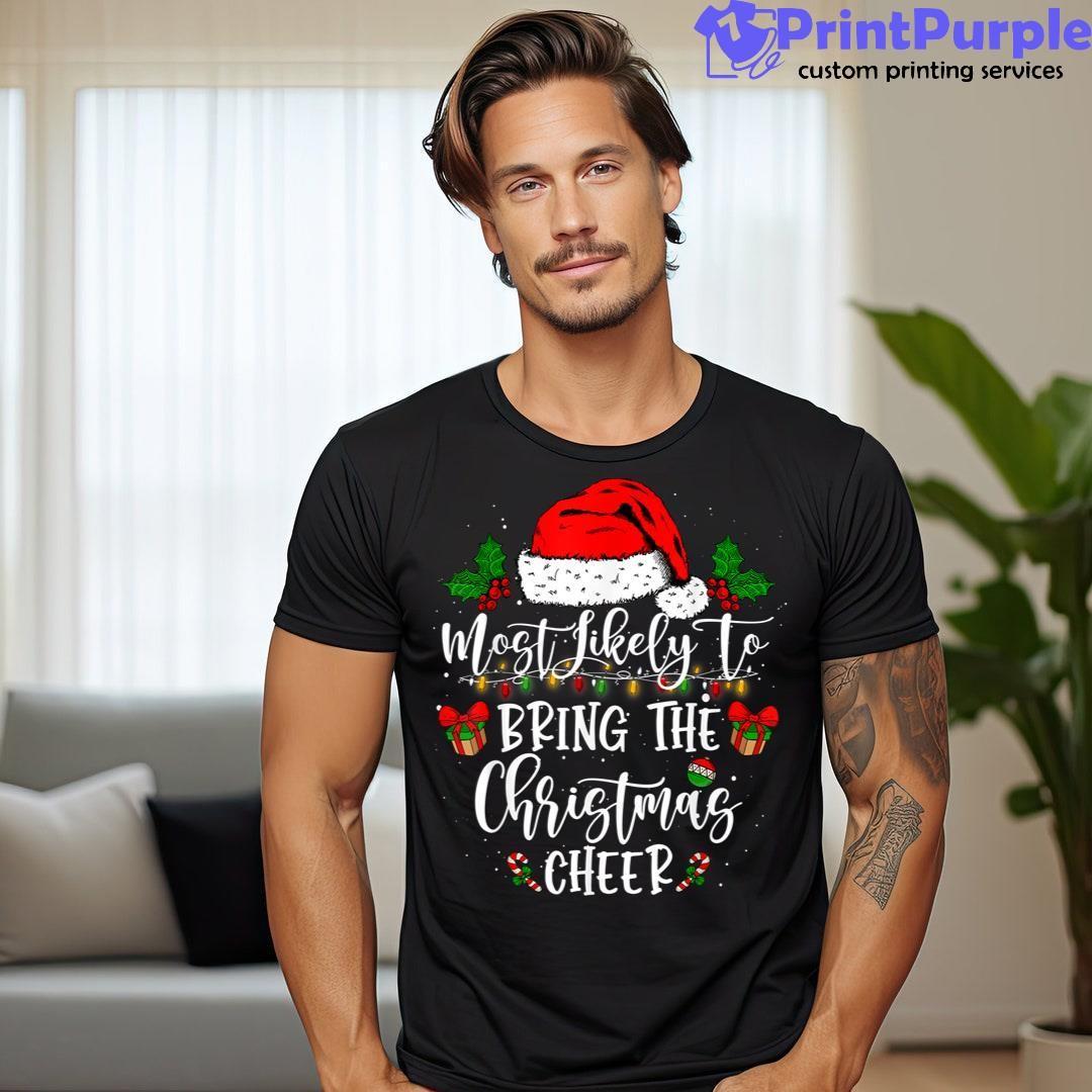 Family Christmas Most Likely To Bring The Christmas Cheer Shirt - Designed And Sold By 7Printpurple
