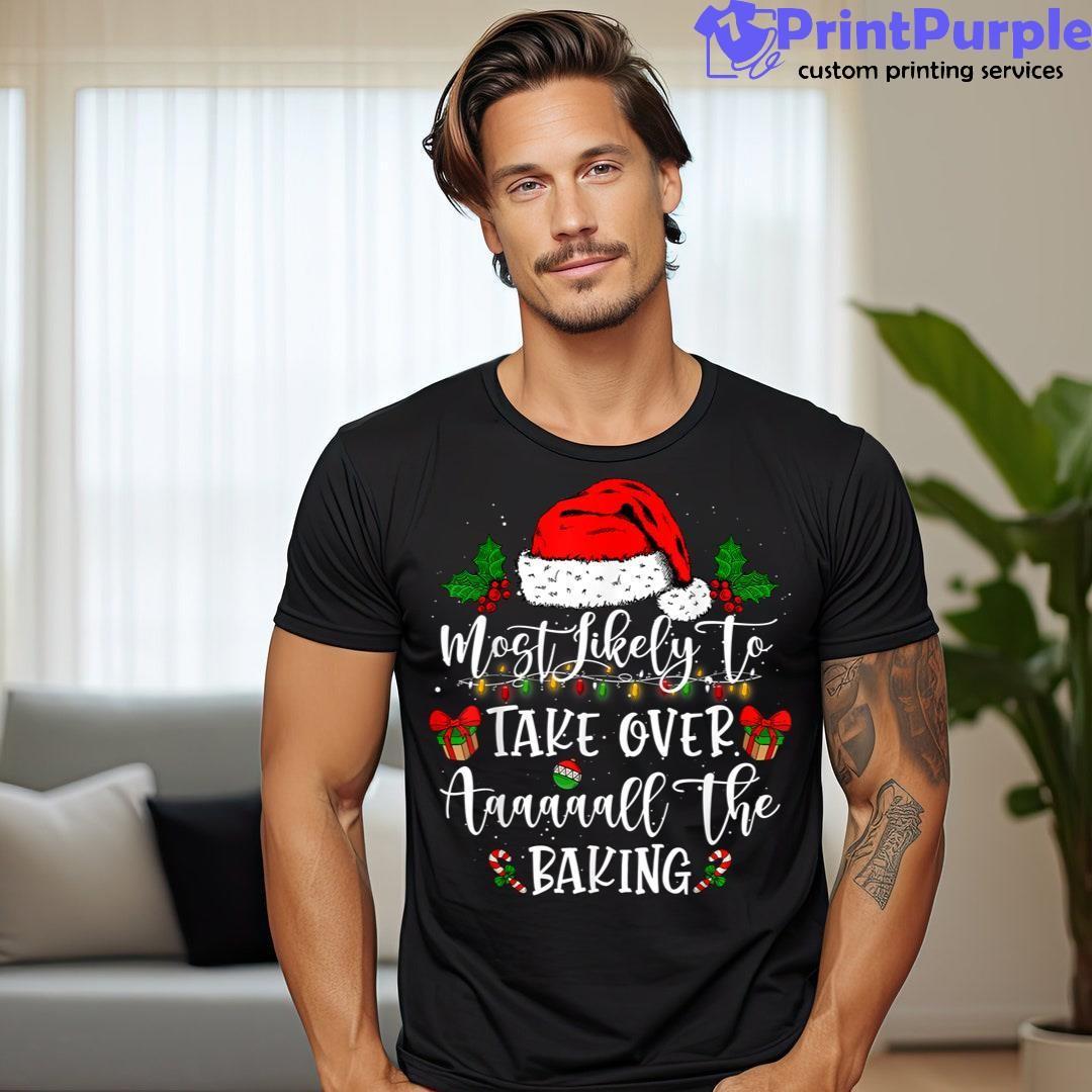 Family Christmas Most Likely To Take Over All The Baking Shirt - Designed And Sold By 7Printpurple
