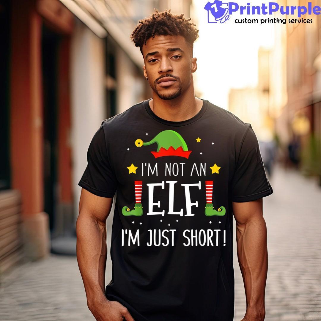 Funny I'M Not An Elf I'M Just Short For Family Christmas Shirt - Designed And Sold By 7Printpurple