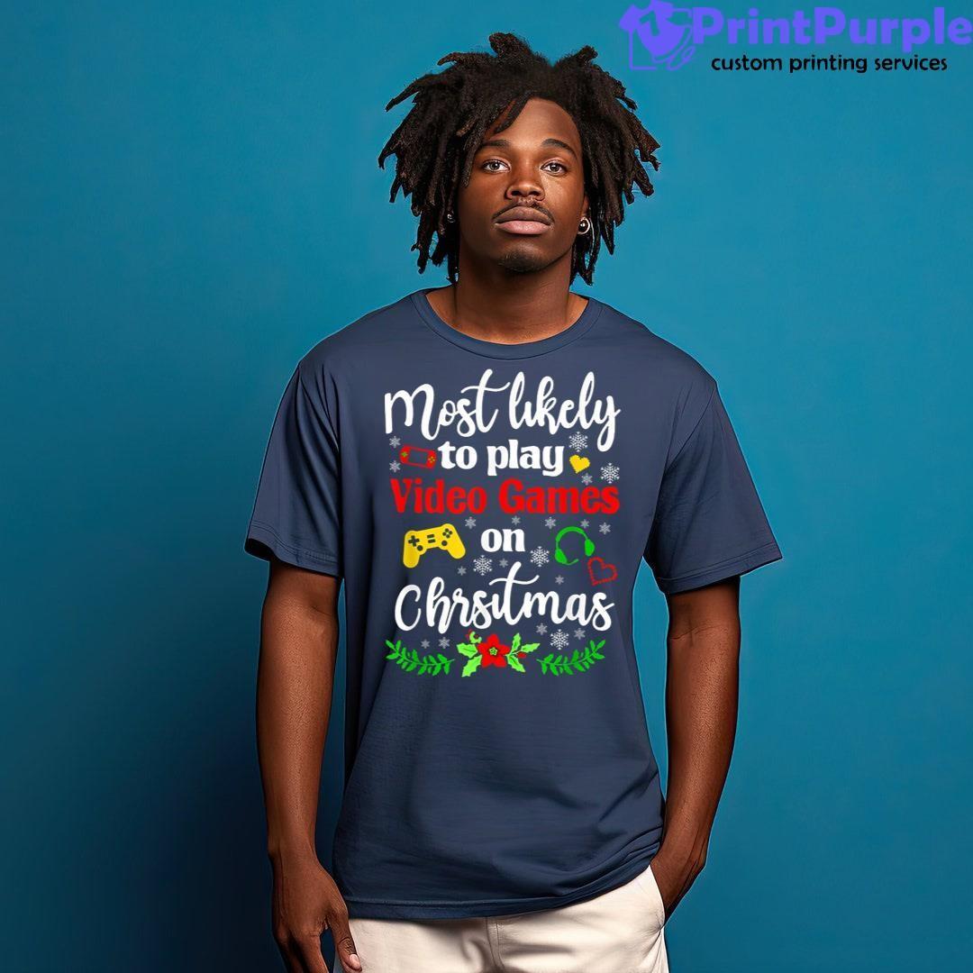 Most Likely To Play Video Game On Christmas Santa Gaming Shirt - Designed And Sold By 7Printpurple