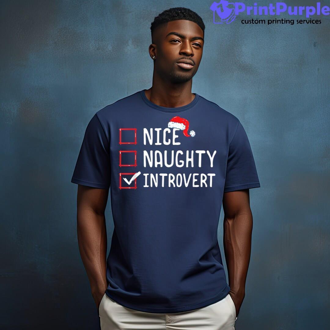 Nice Naughty Introvert Christmas List Shirt - Designed And Sold By 7Printpurple