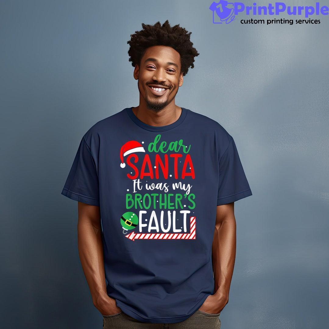 Dear Santa It'S Was My Brother'S Fault Christmas Pajama Xmas Shirt - Designed And Sold By 7Printpurple