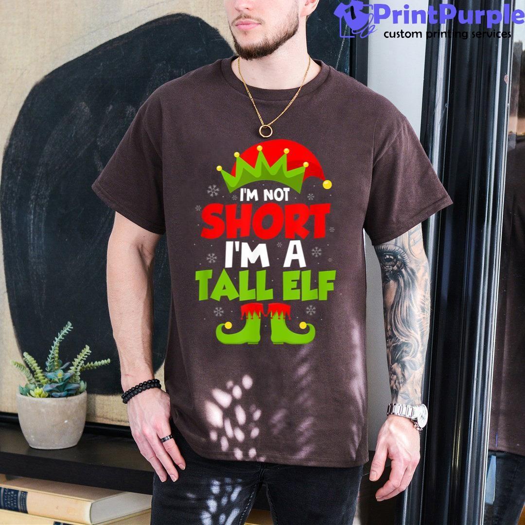 Funny Christmas Santa I'M Not Short Im A Tall Elf Shirt - Designed And Sold By 7Printpurple