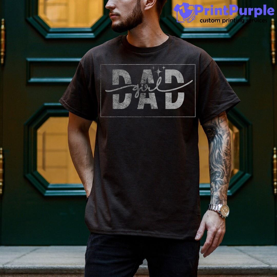 Girl Dad Shirt for Men Vintage Proud Father of Girl Dad T-Shirt S-5XL