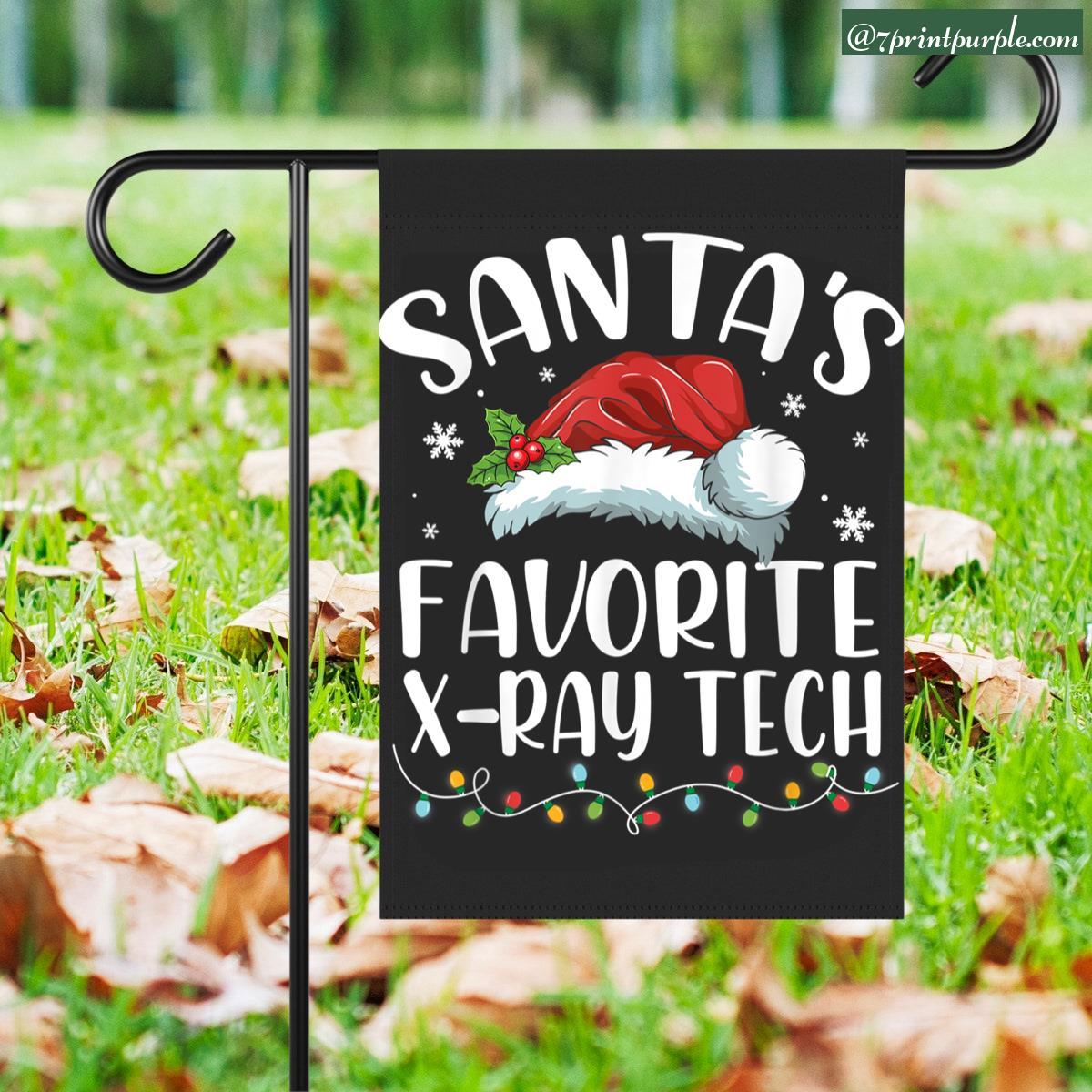Santas Favorite X Ray Technician Christmas Radiology Tech Garden Flag ...