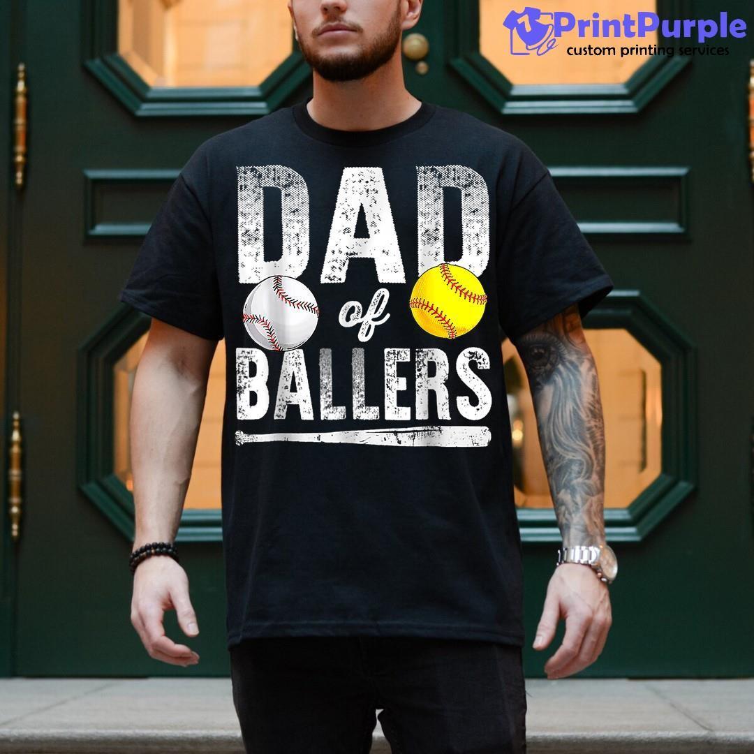 Dad of Ballers Funny Dad of Baseball and Softball Player T-Shirt