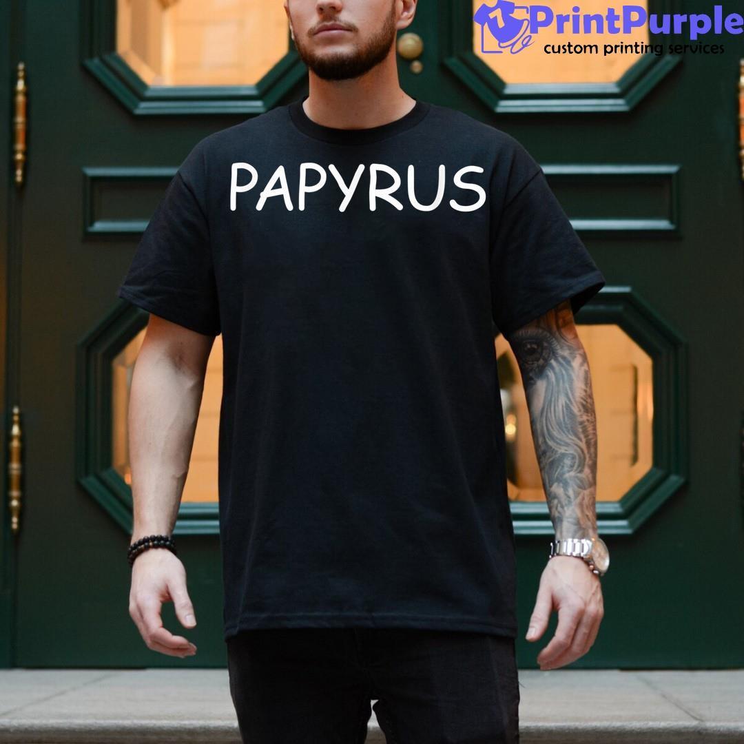 Papyrus In Comic Sans Designer Horror Funny Halloween Shirt - Designed And Sold By 7Printpurple