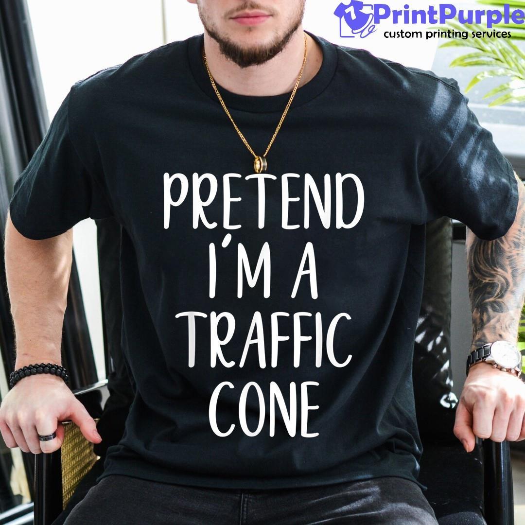 Pretend I'M A Traffic Cone Halloween Simple Funny Shirt - Designed And Sold By 7Printpurple