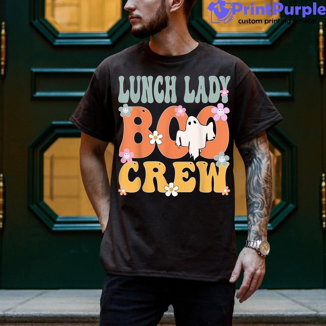 Lunch Lady Boo Crew Ghost Retro Groovy Halloween For Women Shirt - Designed And Sold By 7Printpurple