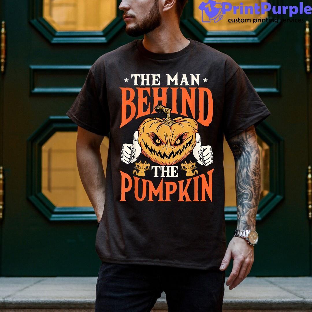 Mens The Man Behind The Pumpkin Dad Halloween Pregnancy Reveal Shirt - Designed And Sold By 7Printpurple
