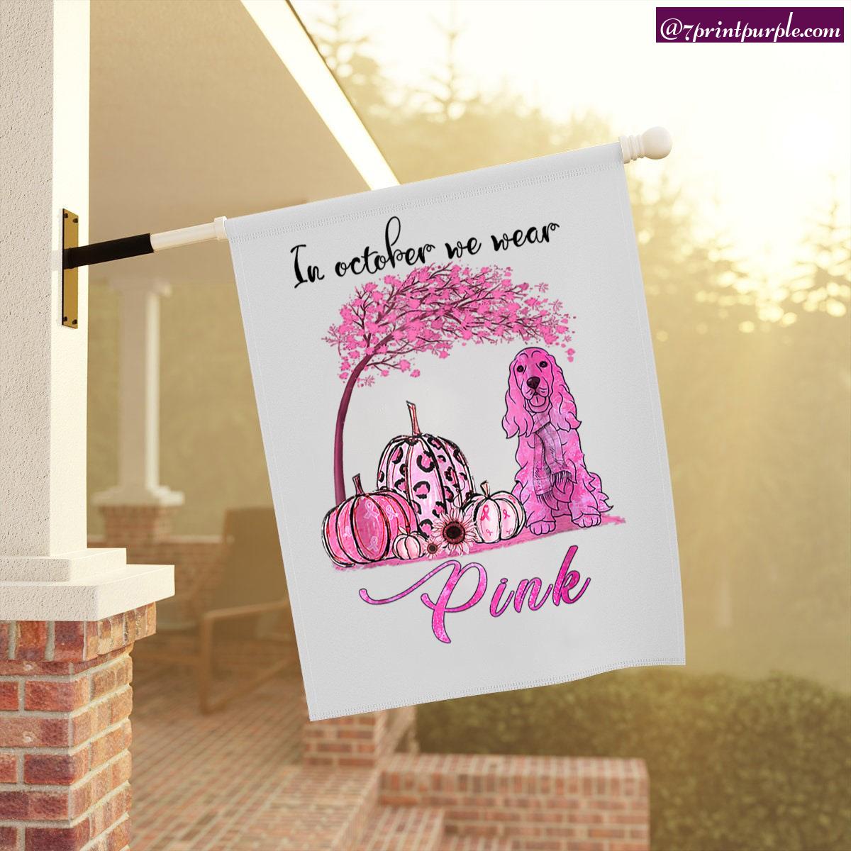 Breast Cancer Awareness October We Wear Pink Cocker Spaniel Garden Flag 7printpurple 1380