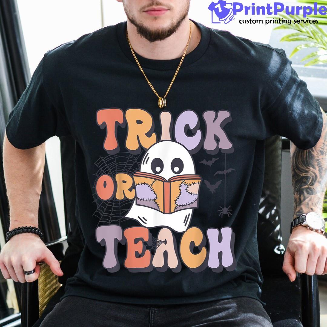 Groovy Style Ghost Trick Or Teach Teachers Halloween Funny Shirt - Designed And Sold By 7Printpurple