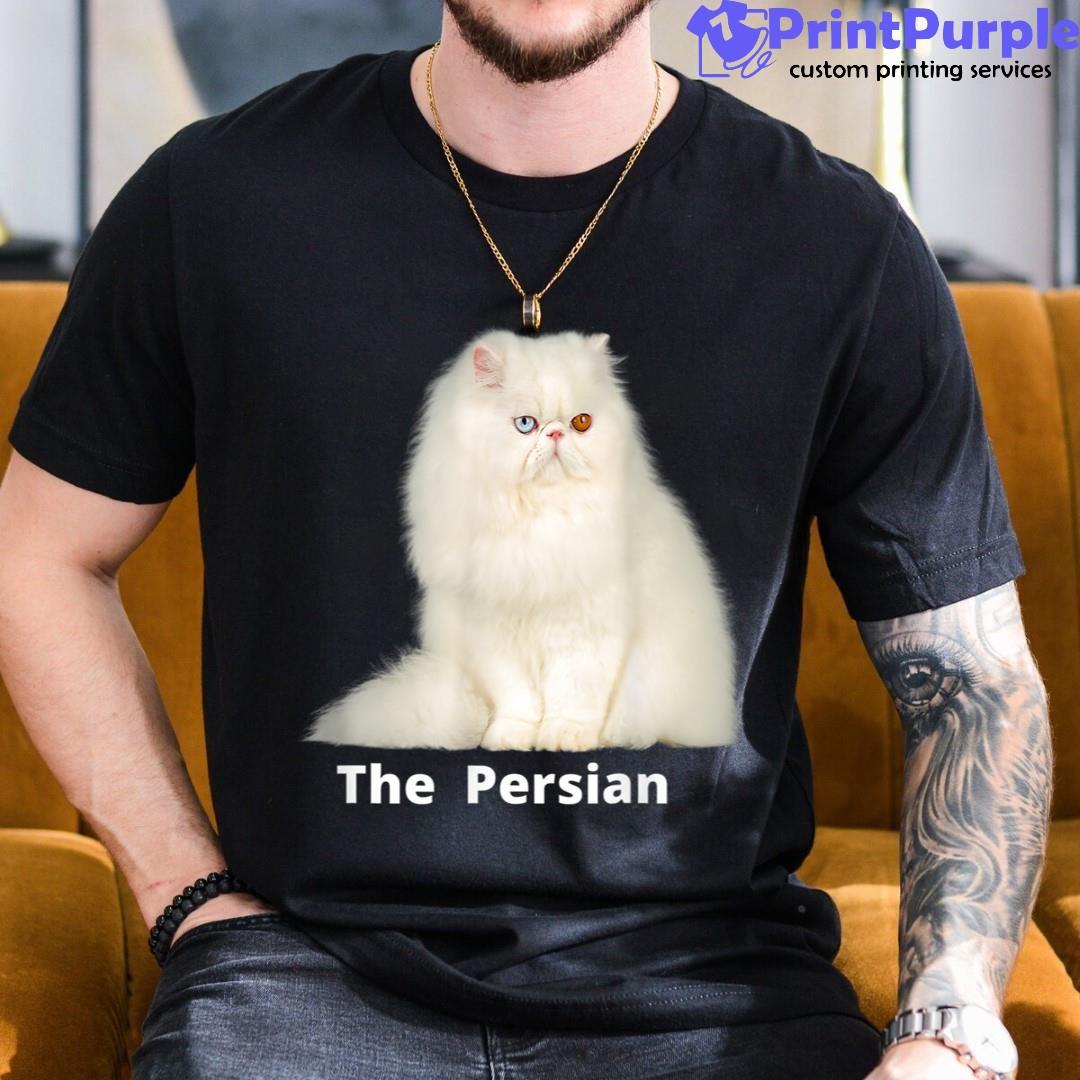 He Persian Cat One Of He Most Popular Cats In He Usa Shirt - Designed And Sold By 7Printpurple
