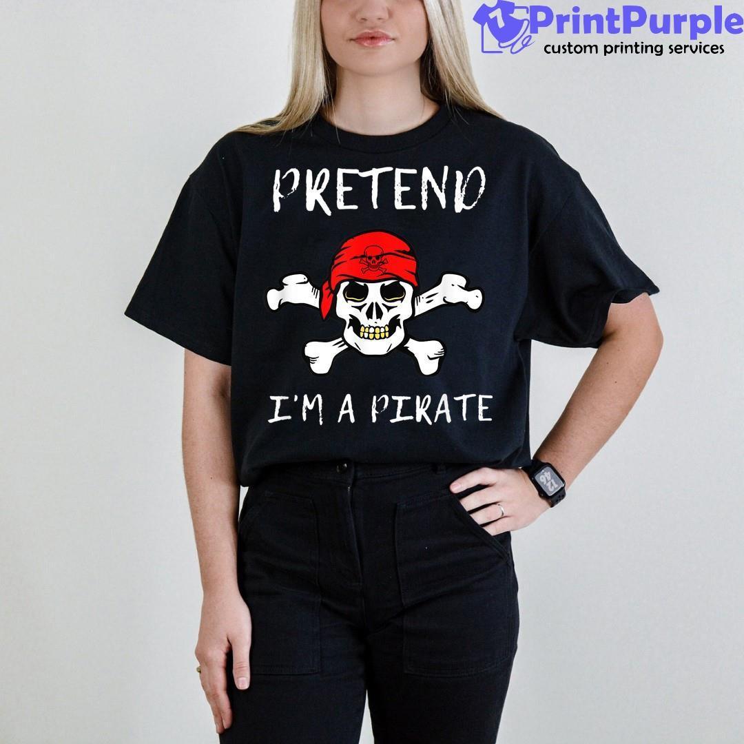 Pretend I'm A Pirate T shirt Design Vector. Skull in pirate