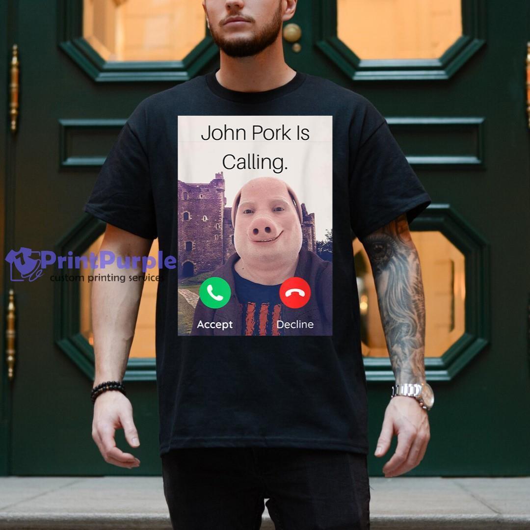 John Pork Is Calling Answer Call Phone T-Shirt - Inspire Uplift
