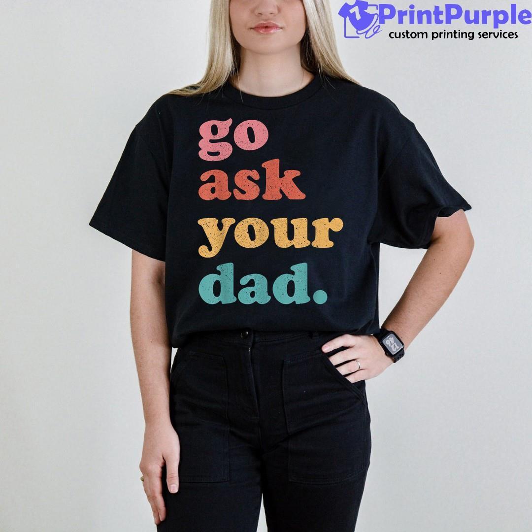 Go Ask Your Dad Funny Gifts For Mom Shirts With Sayings Fleece Blanket by  Jaymee Georg - Pixels
