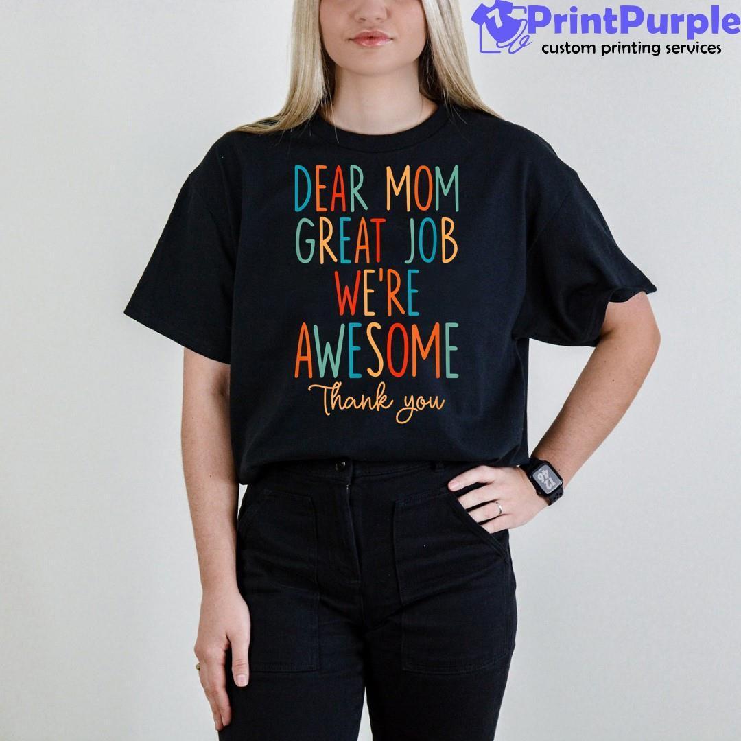 Dear Mom Great Job We're Awesome - Personalized Mother's Day