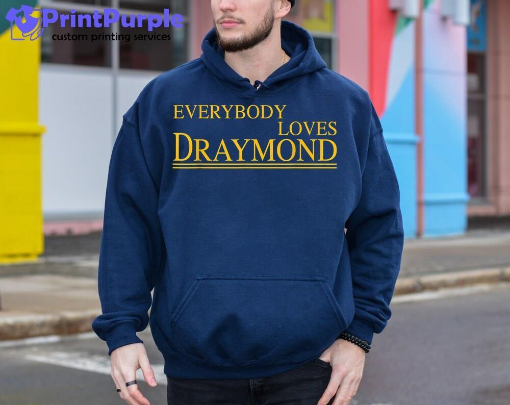 Everybody Loves Draymond Bay Area Basketball Fan Long Sleeve T