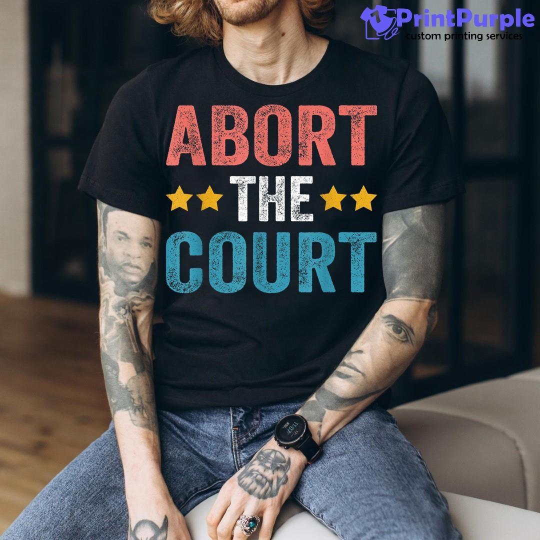 Abort The Court 4Th Of July Shirt - Designed And Sold By 7Printpurple