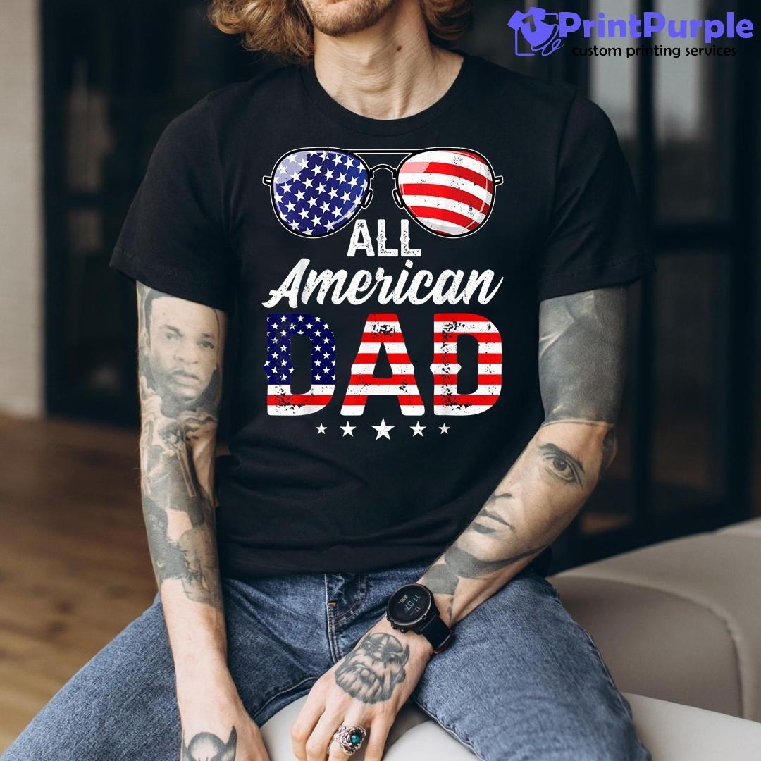 All American Dad Sunglasses 4Th Of July Father'S Day Family Shirt - Designed And Sold By 7Printpurple