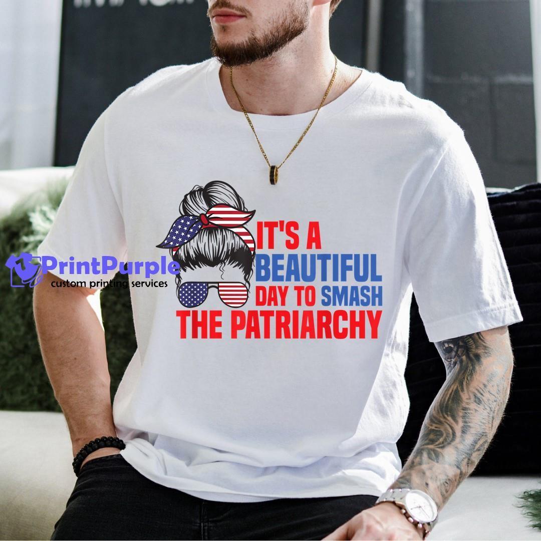 Messy Bun Smash The Patriarchy 4Th Of July Feminism Women Unisex Shirt - Designed And Sold By 7Printpurple