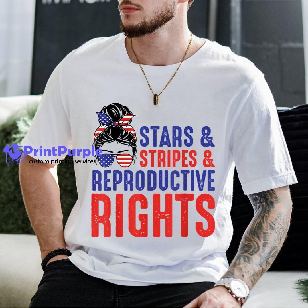 Messy Bun Stars Stripes Reproductive Rights 4Th Of July Shirt - Designed And Sold By 7Printpurple
