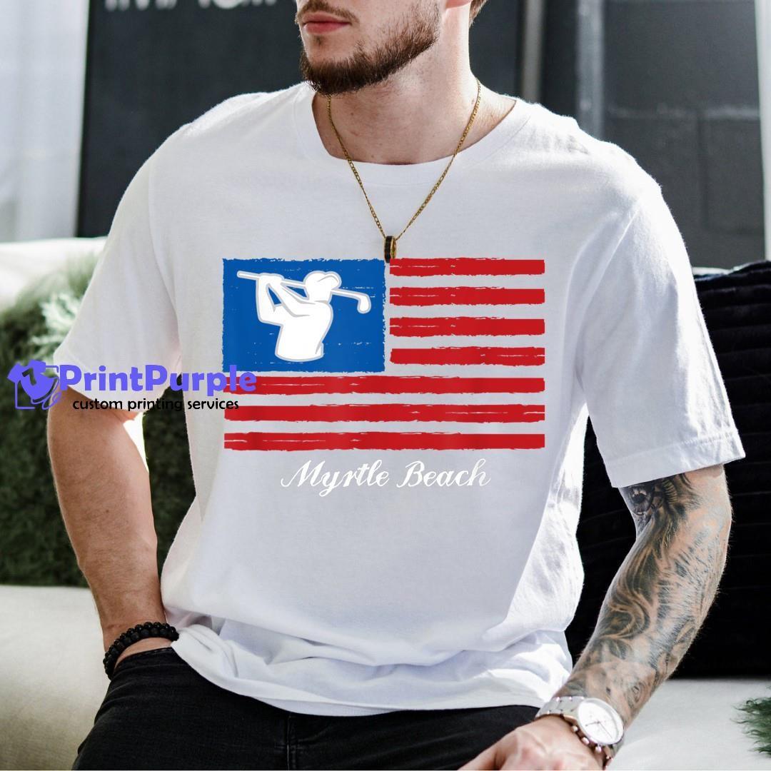 Myrtle Beach 4Th Of July American Flag Golf Club Unisex Shirt - Designed And Sold By 7Printpurple