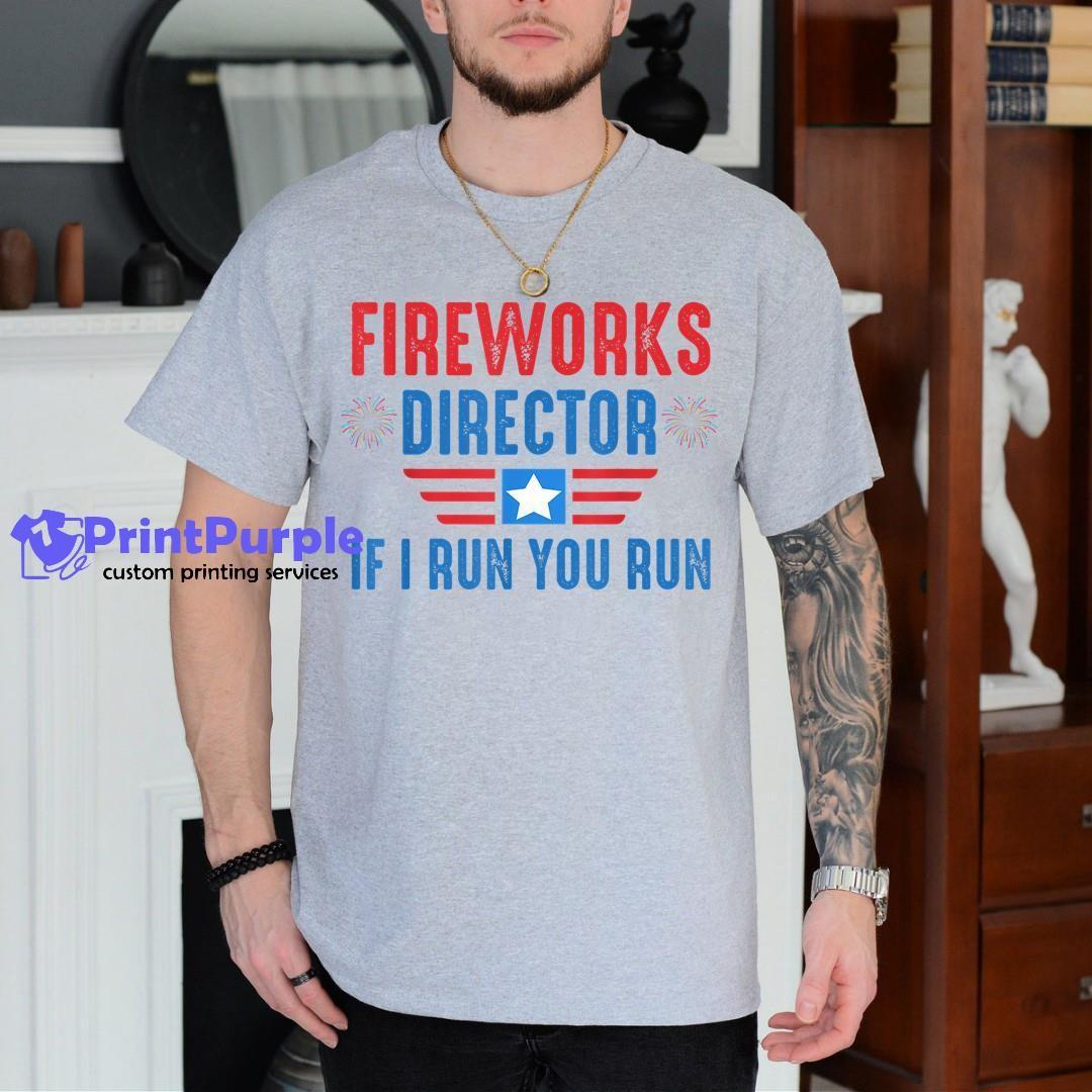 Retro 4Th Of July Fireworks Director I Run You Run Men Kids Unisex Shirt - Designed And Sold By 7Printpurple