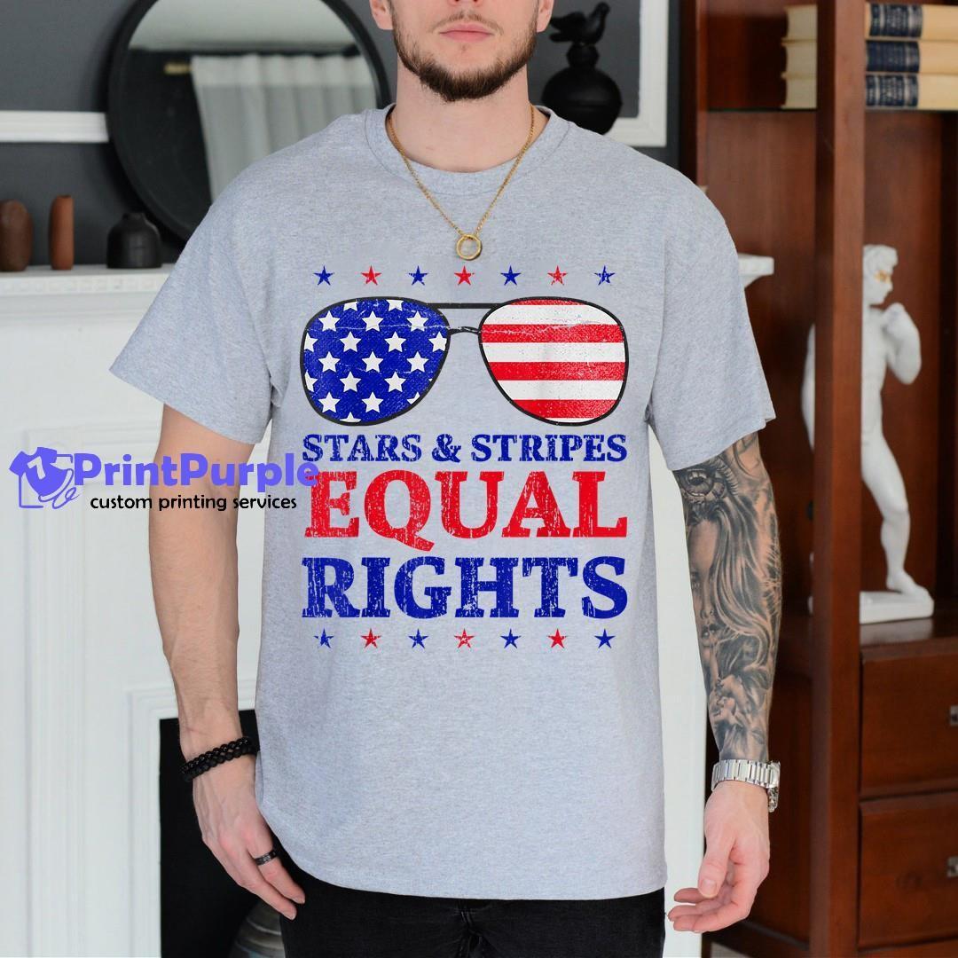 Star Stripes And Equal Rights American Flag 4Th Of July Unisex Shirt - Designed And Sold By 7Printpurple