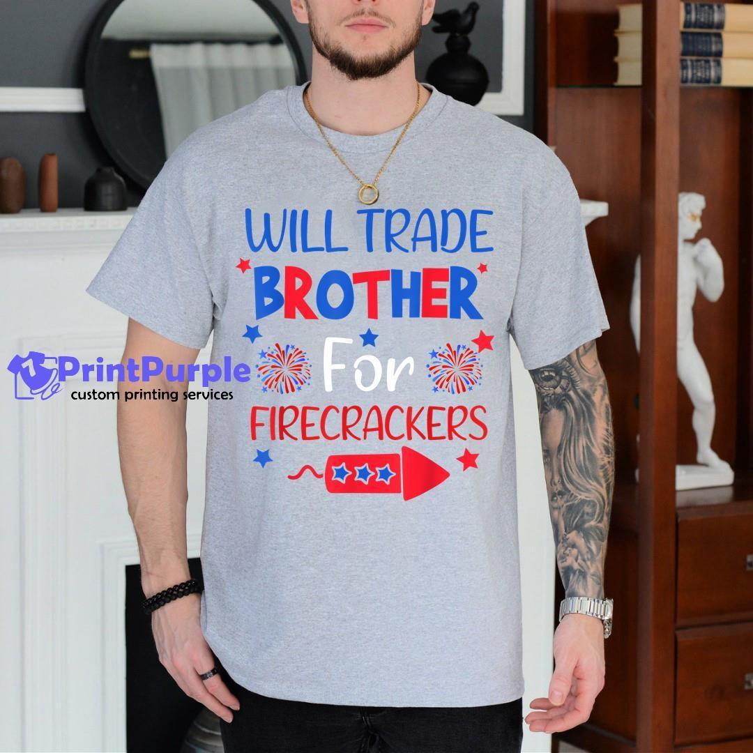 Trade Brother For Firecrackers Funny Boys 4Th Of July Kids Shirt - Designed And Sold By 7Printpurple