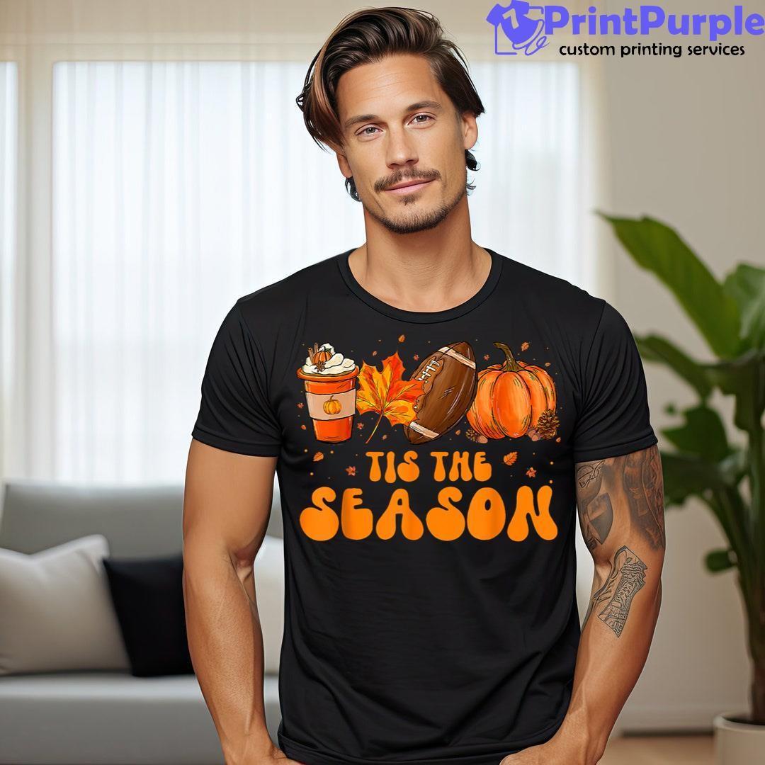Tis The Season Football Pumpkin Leaf Latte Fall Thanksgiving Shirt - Designed And Sold By 7Printpurple