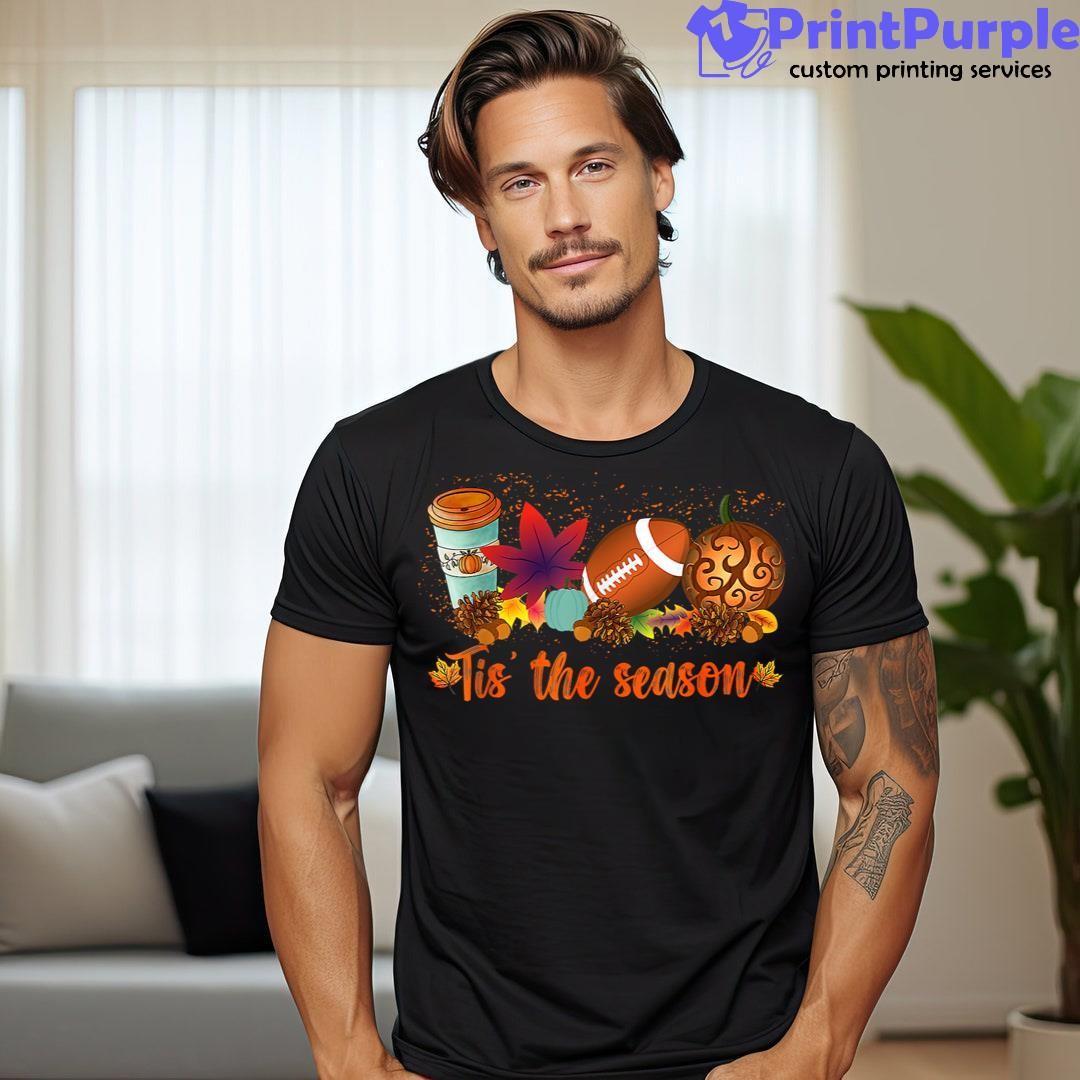Tis The Season Football Sport Autumn Pumpkin Thanksgiving Shirt - Designed And Sold By 7Printpurple