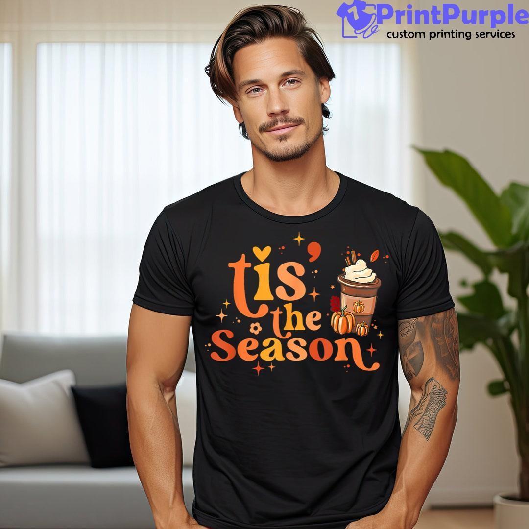 Tis The Season Pumkin Spice Autumn Halloween Thanksgiving Shirt - Designed And Sold By 7Printpurple