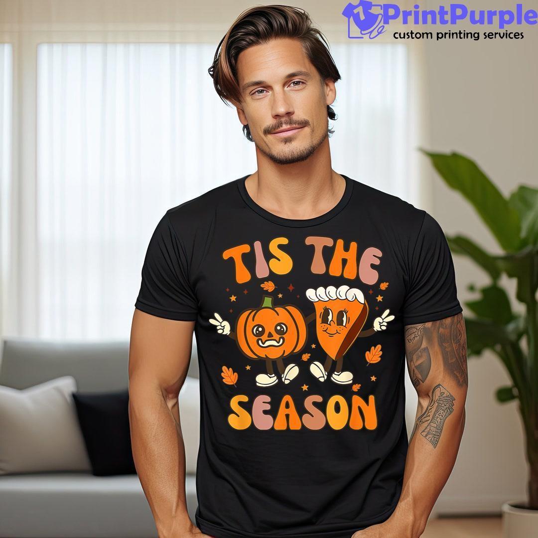 Tis The Season Pumpkin Spice Pie Thanksgiving Halloween Shirt - Designed And Sold By 7Printpurple