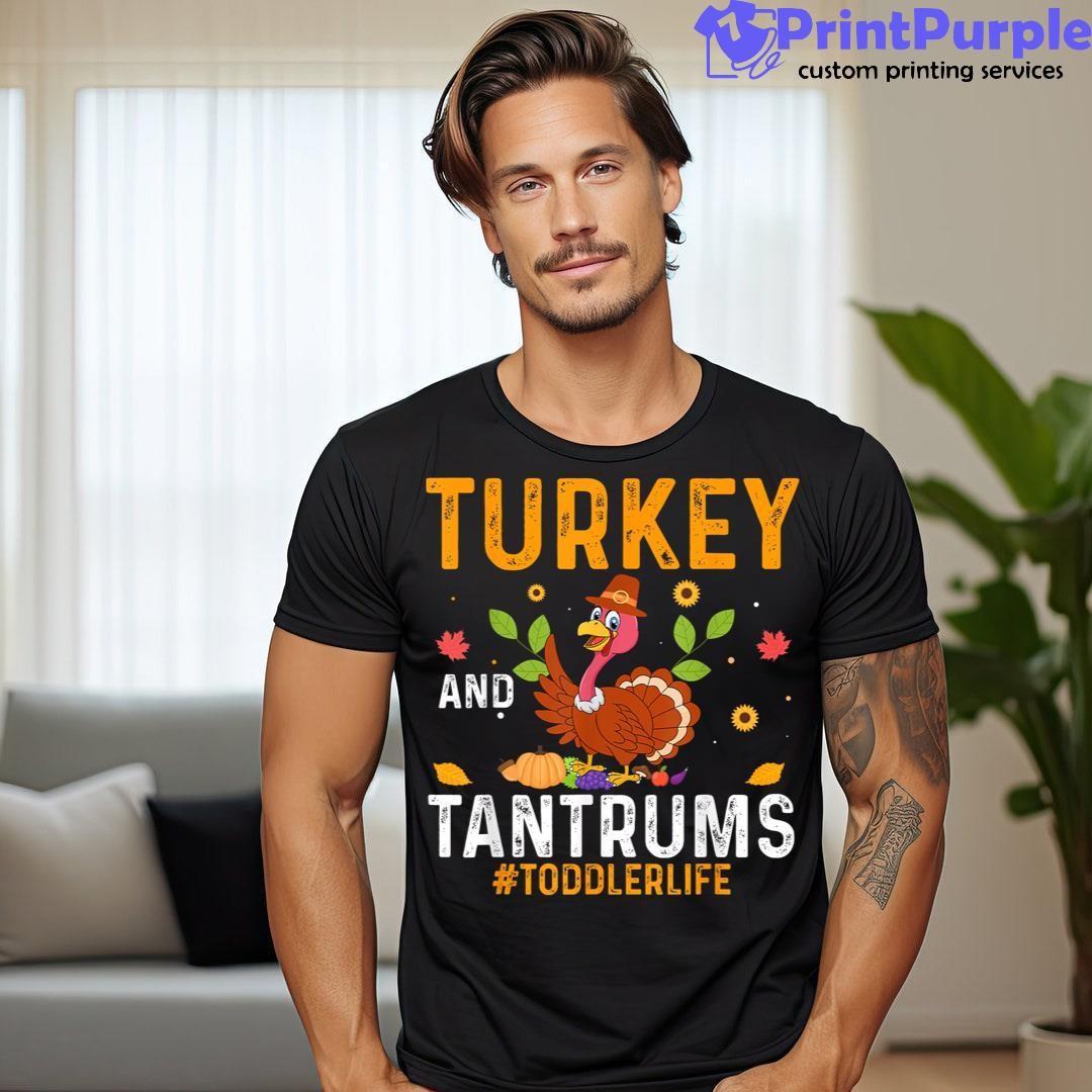 Turkey And Tantrums Toddler Life Thanksgiving Kids Thankful Shirt - Designed And Sold By 7Printpurple