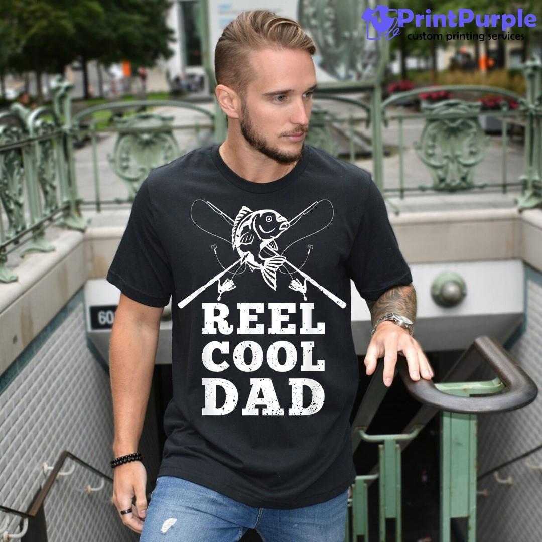 Mens Dad Fishing For Men Reel Cool Dad Novelty Unisex Shirt