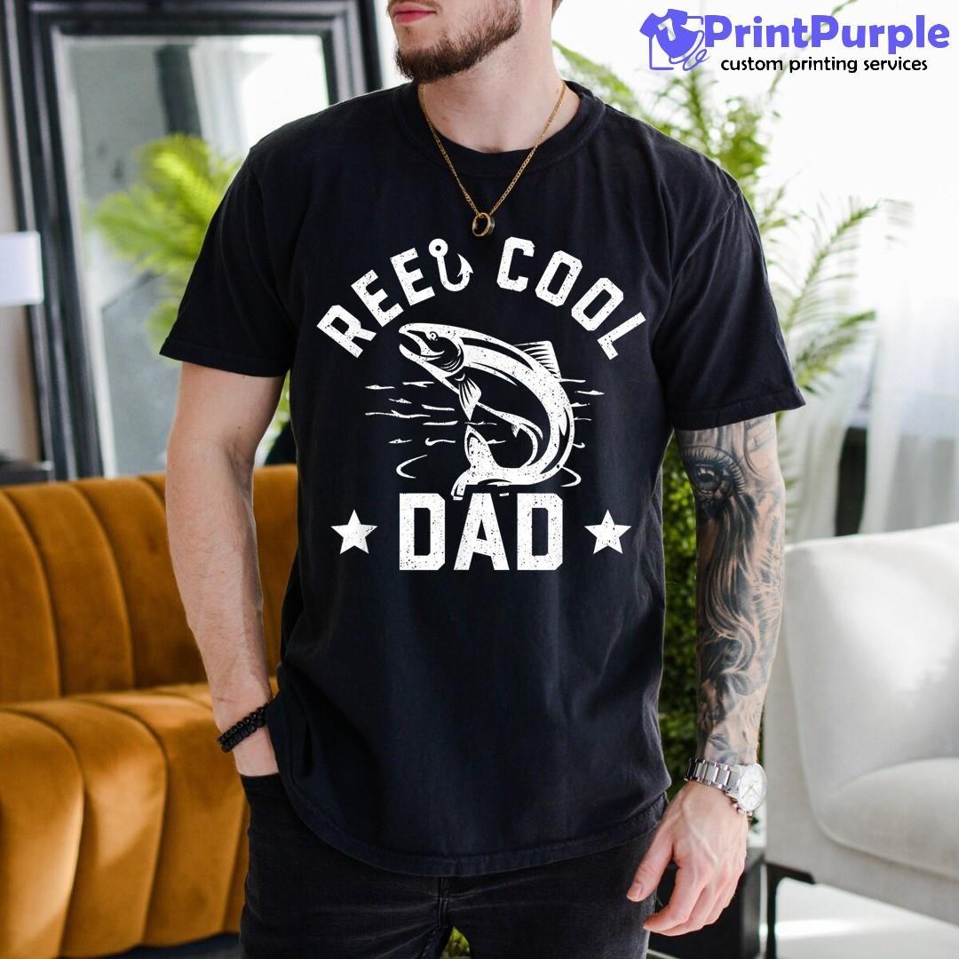 Reel Cool Dad Funny Fishing Fathers Day Gift Shirt