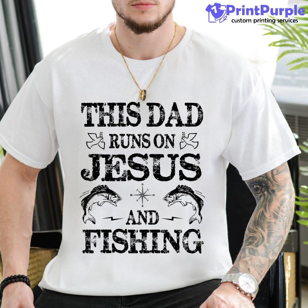 Mens This Dad Runs On Jesus And Fishing Christian Father'S Day Shirt - Designed And Sold By 7Printpurple