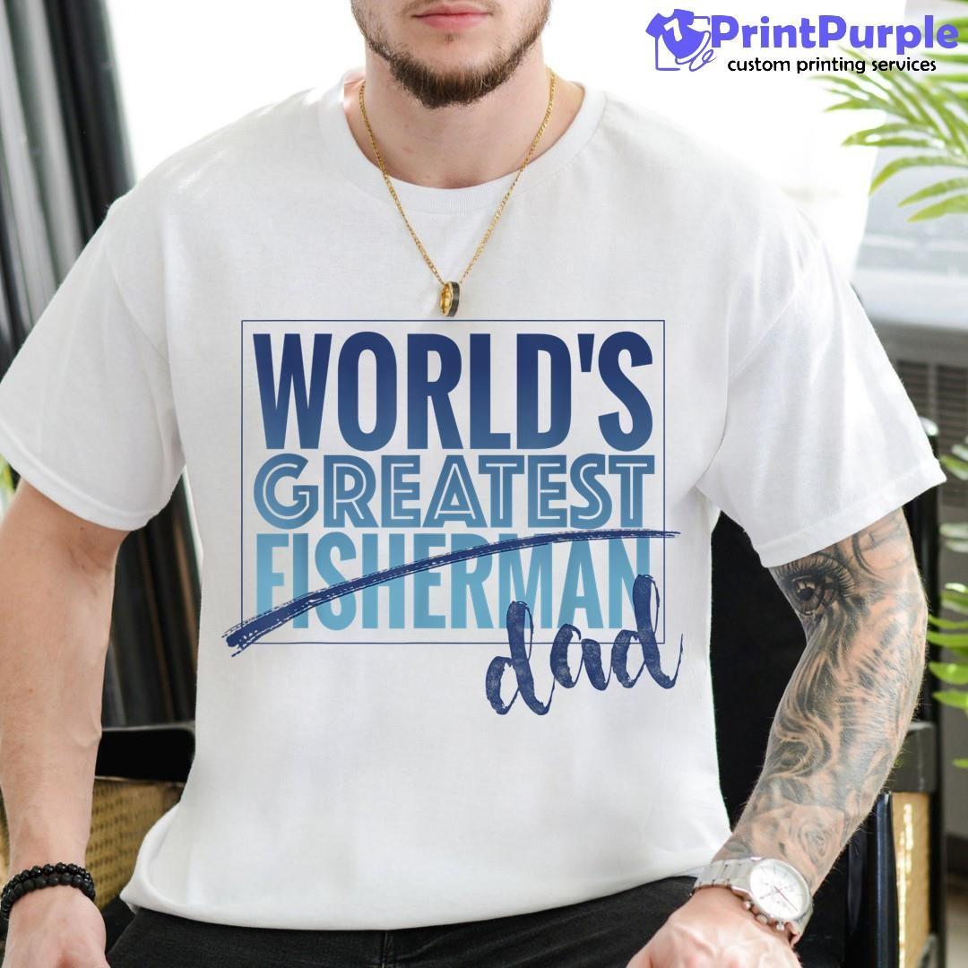 Mens World'S Greatest Fisherman Dad Humorous Fishing Shirt - Designed And Sold By 7Printpurple