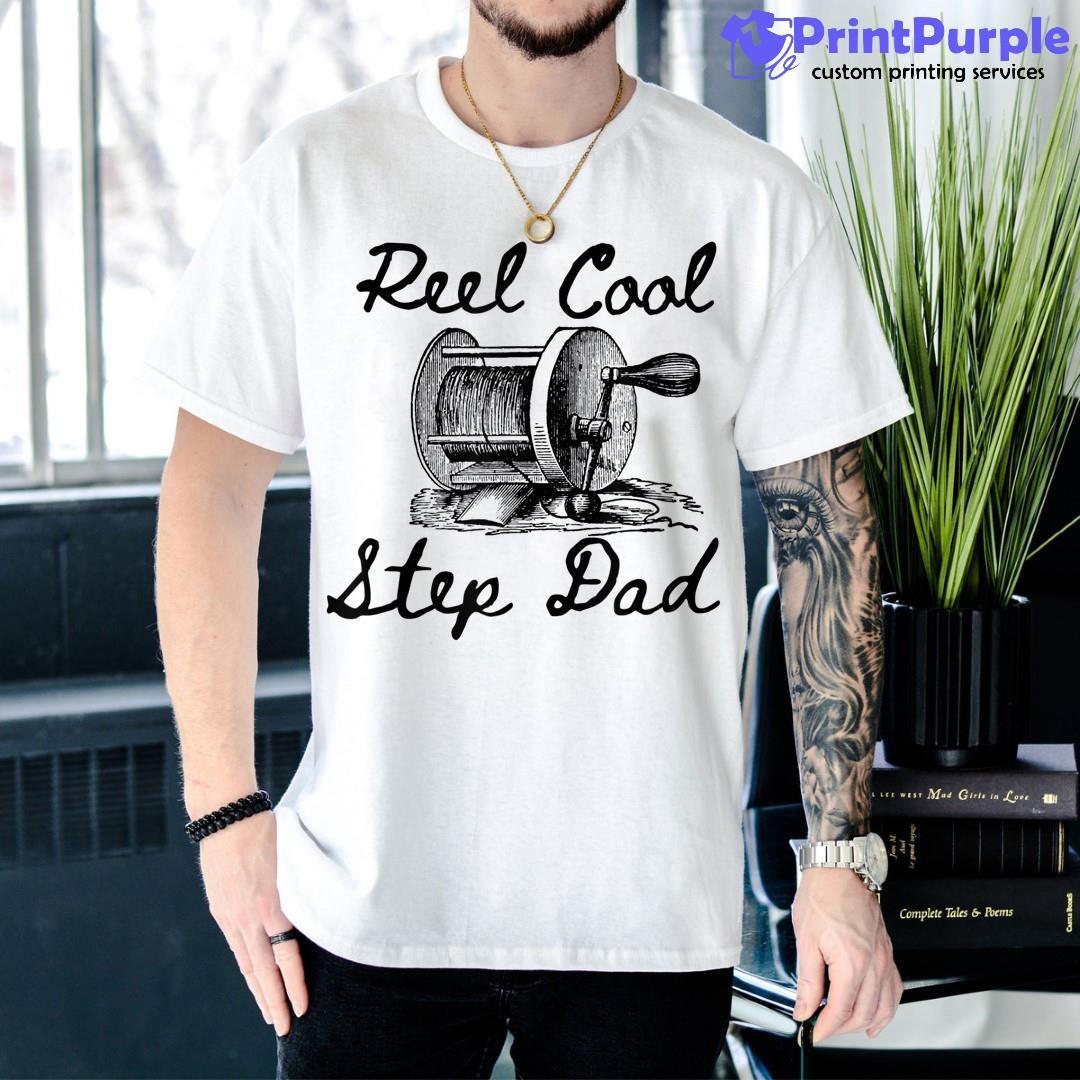 Reel Cool Step Dad Fishing Gift Funny Christmas Unisex Shirt - Designed And Sold By 7Printpurple
