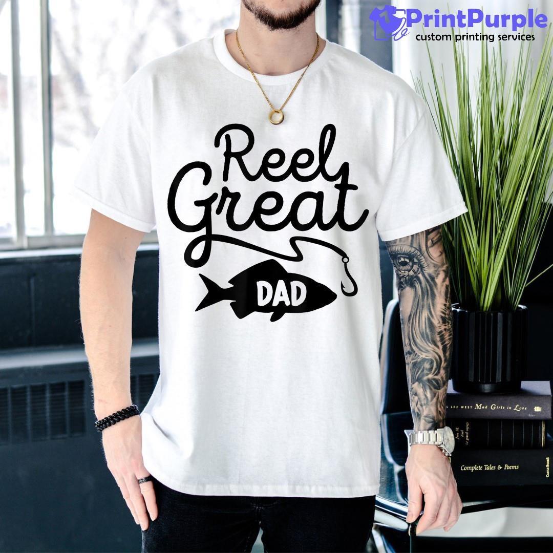 Reel Great Dad Fishing Daddy Lover Father'S Day Gift Shirt - Designed And Sold By 7Printpurple