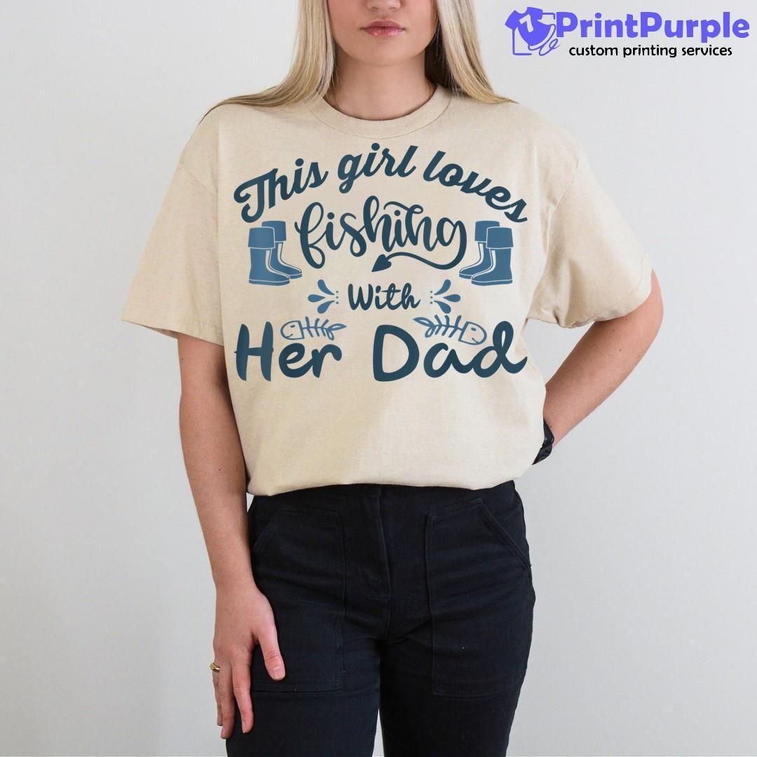 This Girl Likes Fishing With Her Dad Angling Daughter Shirt
