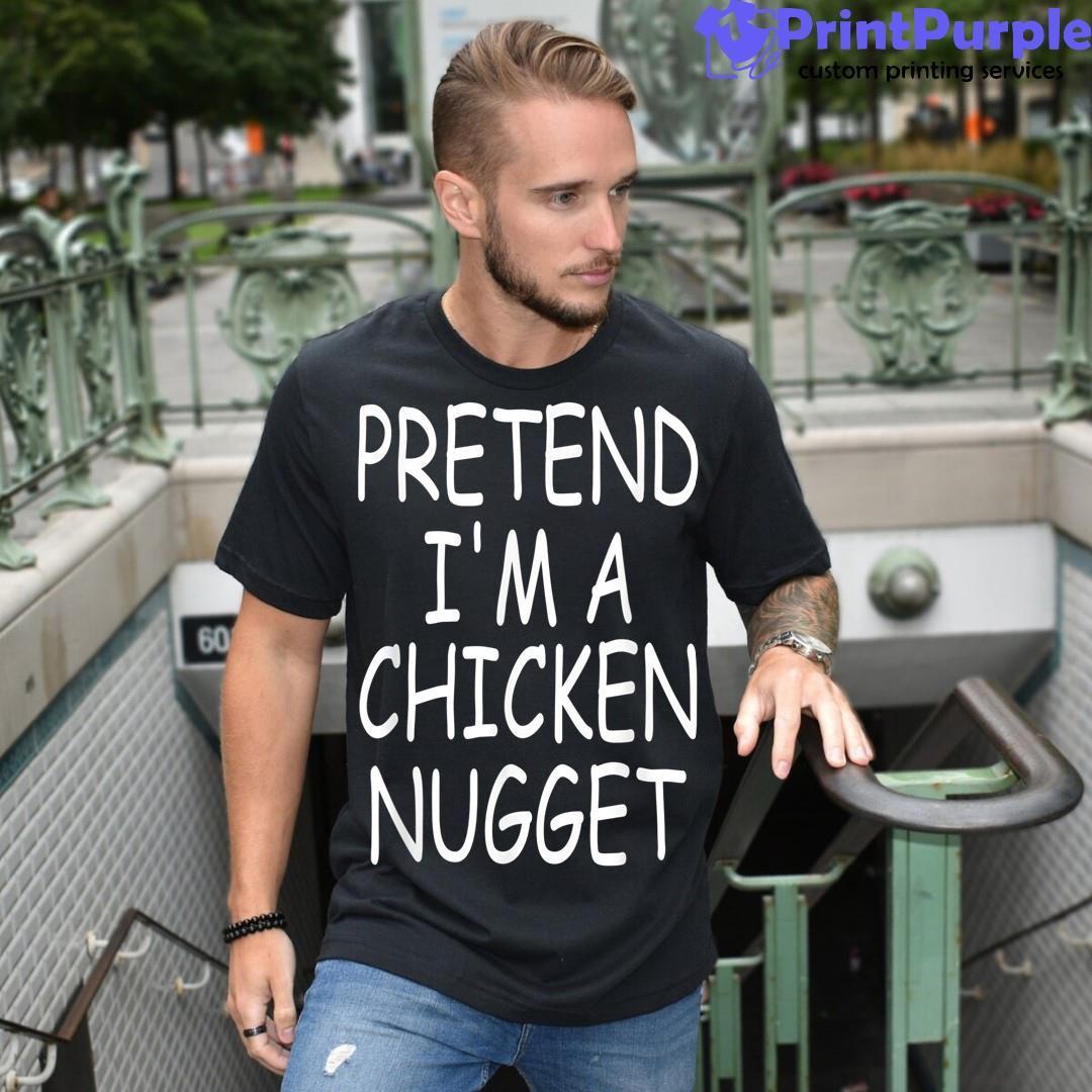 Pretend I'm A Chicken Nugget Funny Halloween Party Unisex Shirt